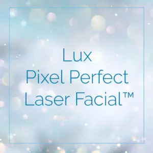 Lux Pixel Perfect™ Laser Facial