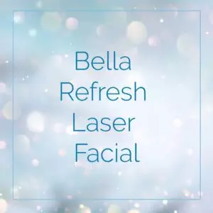 Bella Refresh Laser Facial