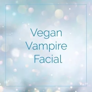 Vegan Vampire Facial